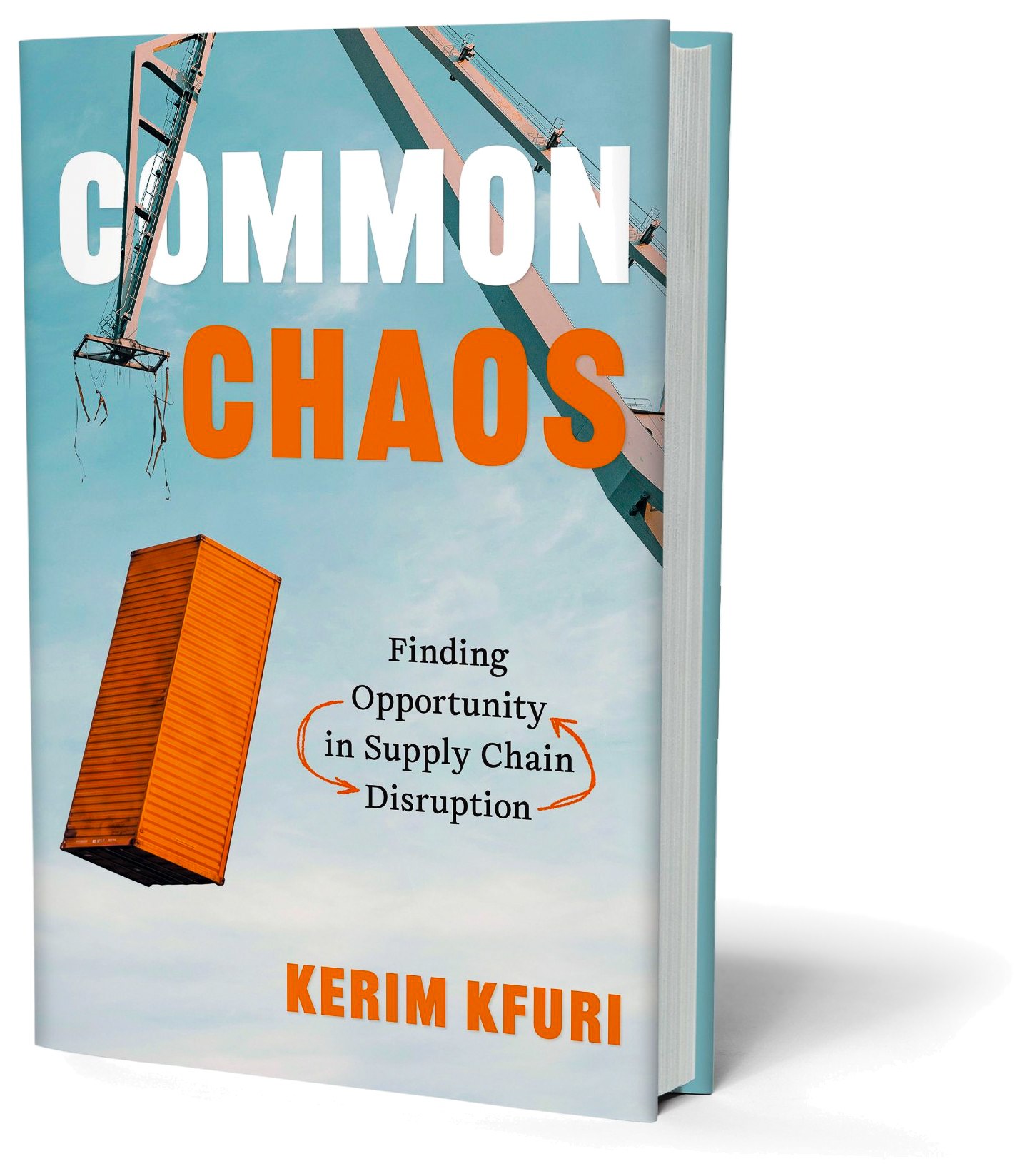 The hardcover book Common Chaos by Kerim Kfuri, with an orange shipping container falling from a crane against a blue sky on the cover.